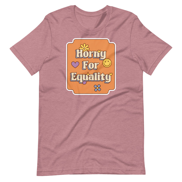 Horny for Equality Unisex T-Shirt - Empower Pleasure