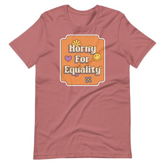 Horny for Equality Unisex T-Shirt - Empower Pleasure