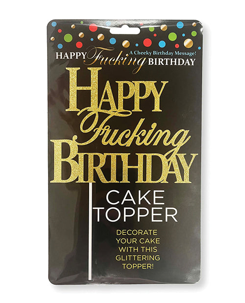 Happy Fucking Birthday Cake Topper - Empower Pleasure