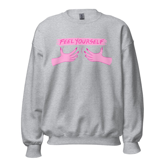 Feel Yourself Twice Unisex Sweatshirt - Empower Pleasure