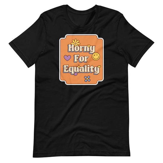 Horny for Equality Unisex T-Shirt - Empower Pleasure