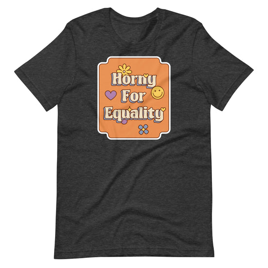 Horny for Equality Unisex T-Shirt - Empower Pleasure