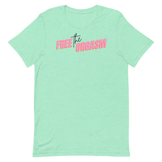 Free the Orgasm Unisex T-Shirt - Empower Pleasure