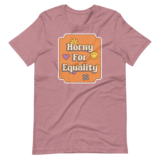 Horny for Equality Unisex T-Shirt - Empower Pleasure