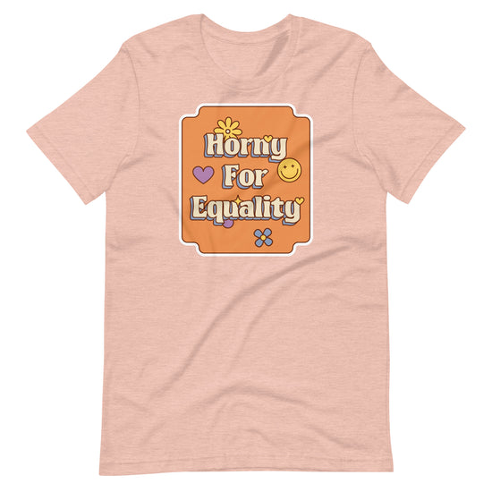 Horny for Equality Unisex T-Shirt - Empower Pleasure